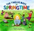 The Twelve Days of Springtime: A School Counting Book 2009 г Твердый переплет, 32 стр ISBN 0810983303 инфо 3269e.