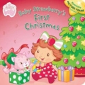 Baby Strawberry's First Christmas Издательство: Grosset & Dunlap, 2007 г Картон, 10 стр ISBN 0448446693 инфо 1723i.