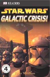 Galactic Crisis (Star Wars: DK Readers, Level 4) Издательство: DK Children, 2005 г Мягкая обложка, 48 стр ISBN 0756611636 инфо 1727i.