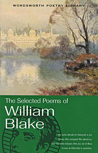 The Selected Poems of William Blake Серия: The Wordsworth Poetry Library инфо 1880i.