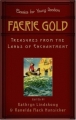Faerie Gold: Treasures From The Land Of Enchantment (Classics for Young Readers) 2005 г 304 стр ISBN 0875527388 инфо 1979i.