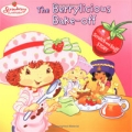 The Berrylicious Bake-off: A Scratch-and-Sniff Story Издательство: Grosset & Dunlap, 2003 г Мягкая обложка, 32 стр ISBN 0448431866 инфо 2078i.