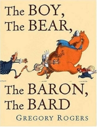 The Boy, The Bear, The Baron, The Bard (New York Times Best Illustrated Books (Awards)) 2004 г 32 стр ISBN 1596430095 инфо 2084i.