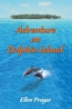 Adventure on Dolphin Island 2005 г 184 стр ISBN 0595357911 инфо 7199i.